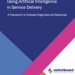 Using Artificial Intelligence in Service Delivery: A Framework to Evaluate Organizational Readiness
